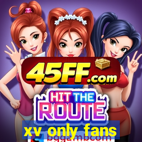 xv only fans